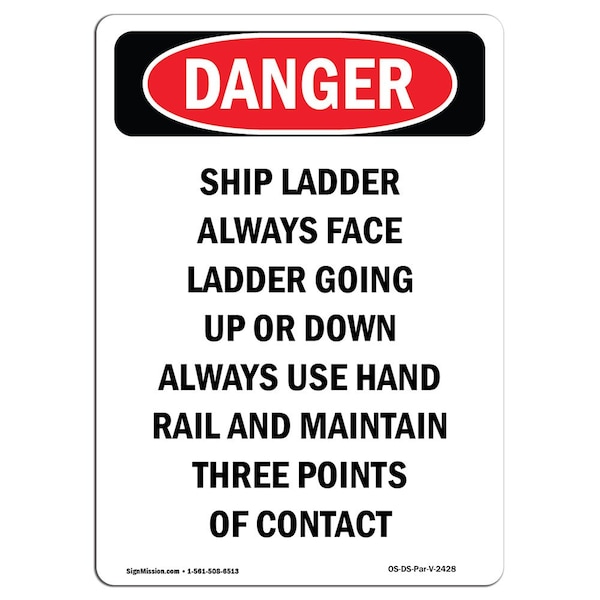 Safety Sign, OSHA Danger, 24" Height, Aluminum, Caution Ship Ladder Always Face, Portrait